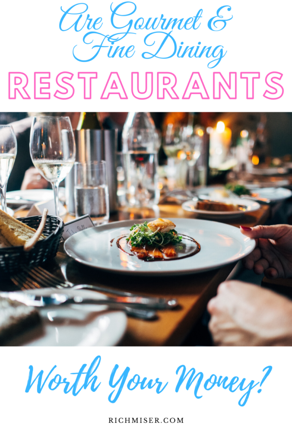 Are Gourmet Fine Dining Restaurants Worth Your Money 