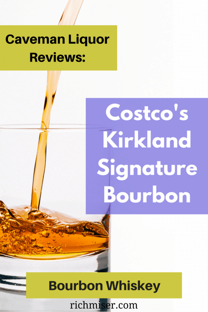 Caveman Liquor Reviews Kirkland Signature Bourbon