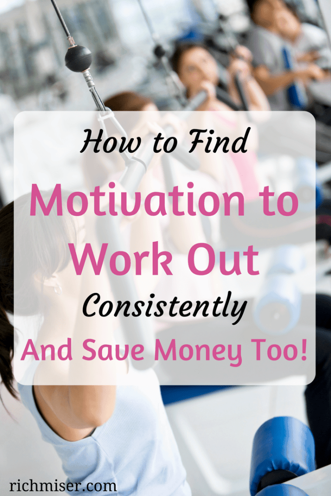 How to Find Motivation to Work Out Consistently (And Save Money, Too)