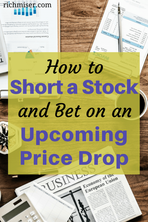 How to Short a Stock and Bet on an Upcoming Price Drop