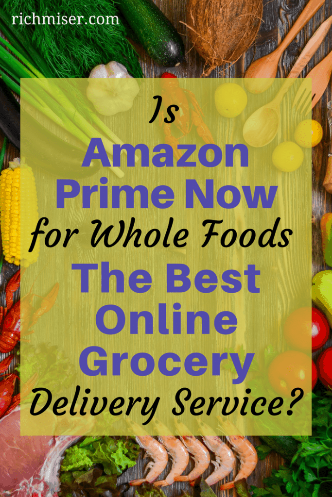 Is Prime Now for Whole Foods the Best Online Grocery Delivery Service