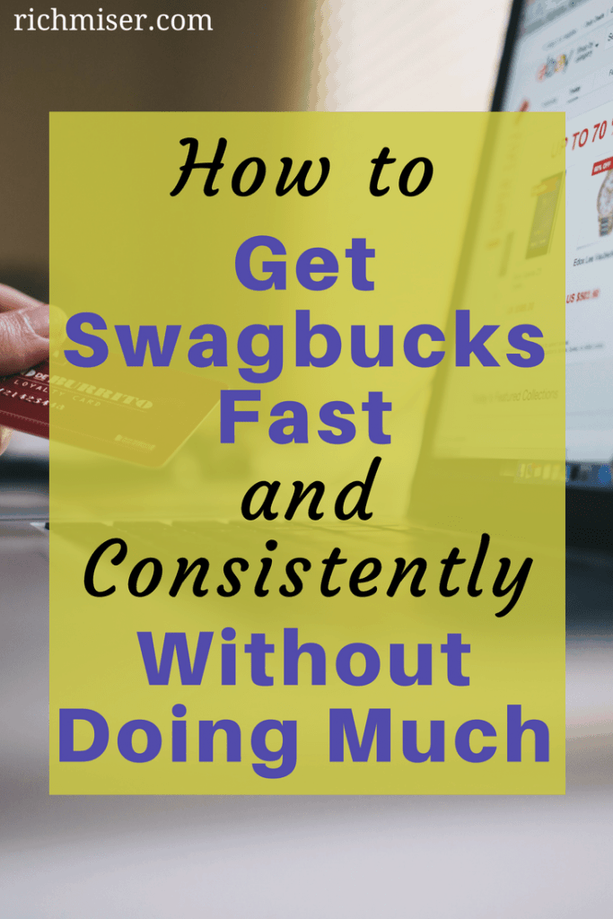 How to Get Swagbucks Fast and Consistently Without Doing Much