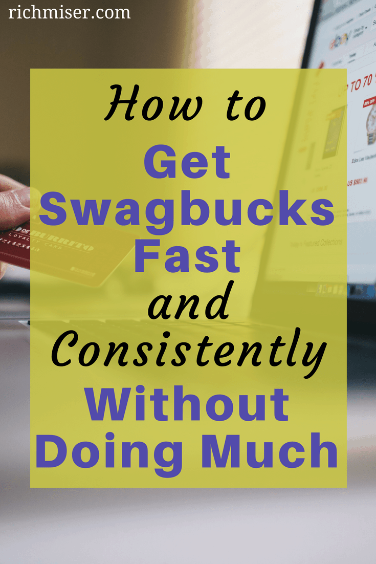 How to Get Swagbucks Fast and Consistently Without Doing Much