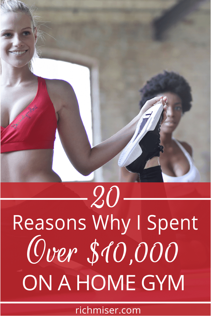 20 Reasons Why I Spent Over $10,000 on a Home Gym