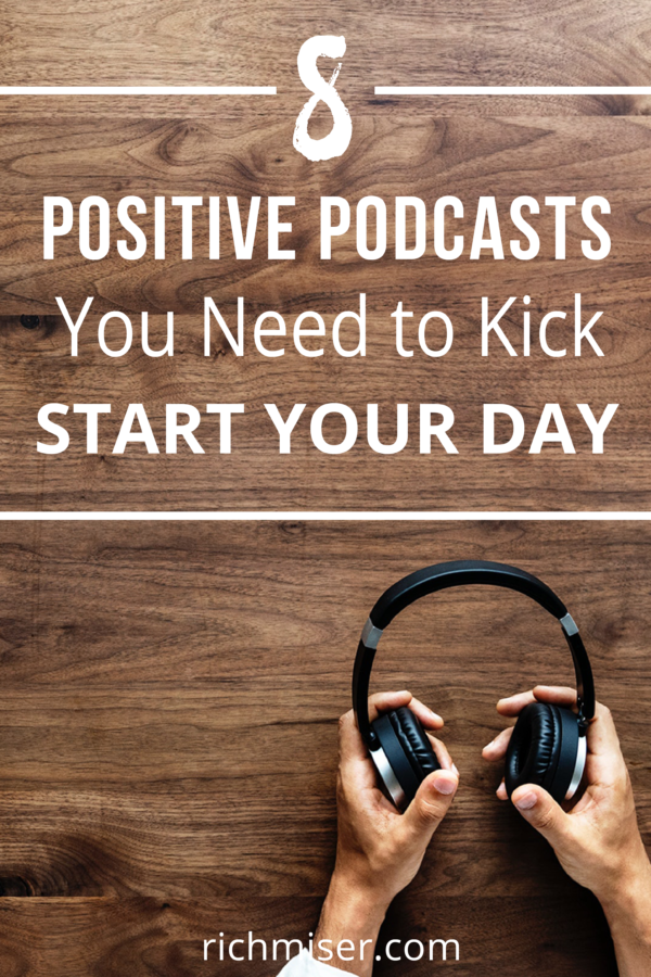 8 Positive Podcasts You Need to Kick Start Your Day