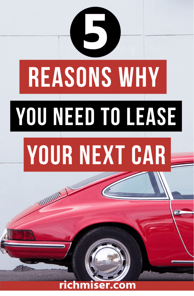 5 Reasons Why You Need to Lease Your Next Car