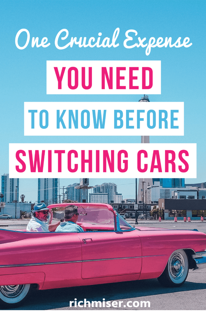 One Crucial Expense You Need to Know Before Switching Cars