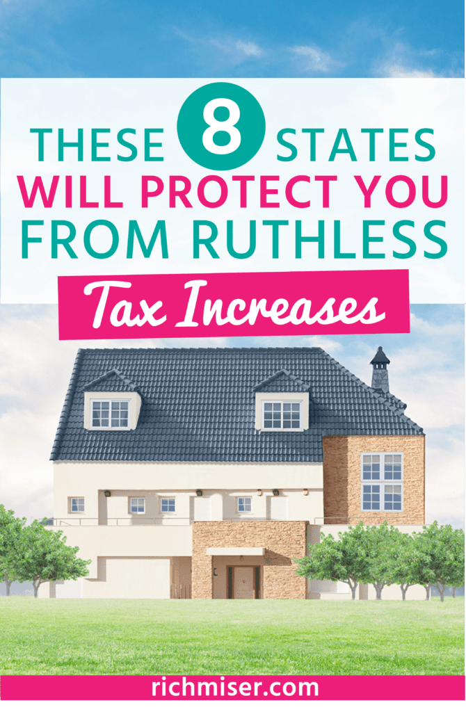 These 8 States Will Protect You From Ruthless Tax Increases