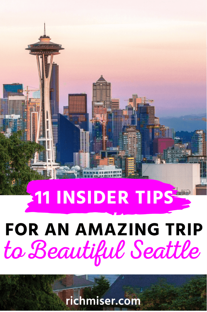 11 Insider Tips for an Amazing Trip to Beautiful Seattle