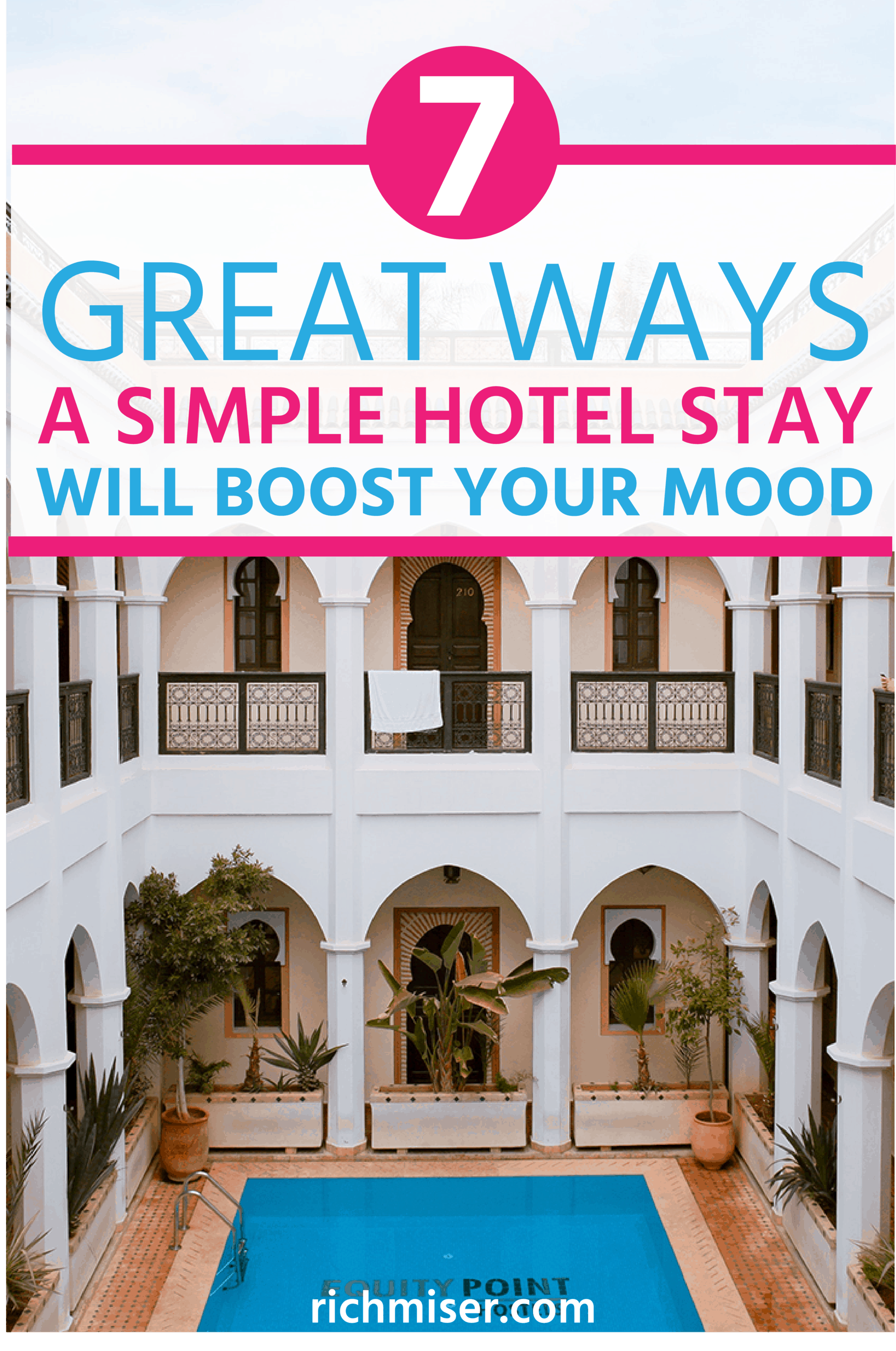 7 Great Ways a Simple Hotel Stay Will Boost Your Mood