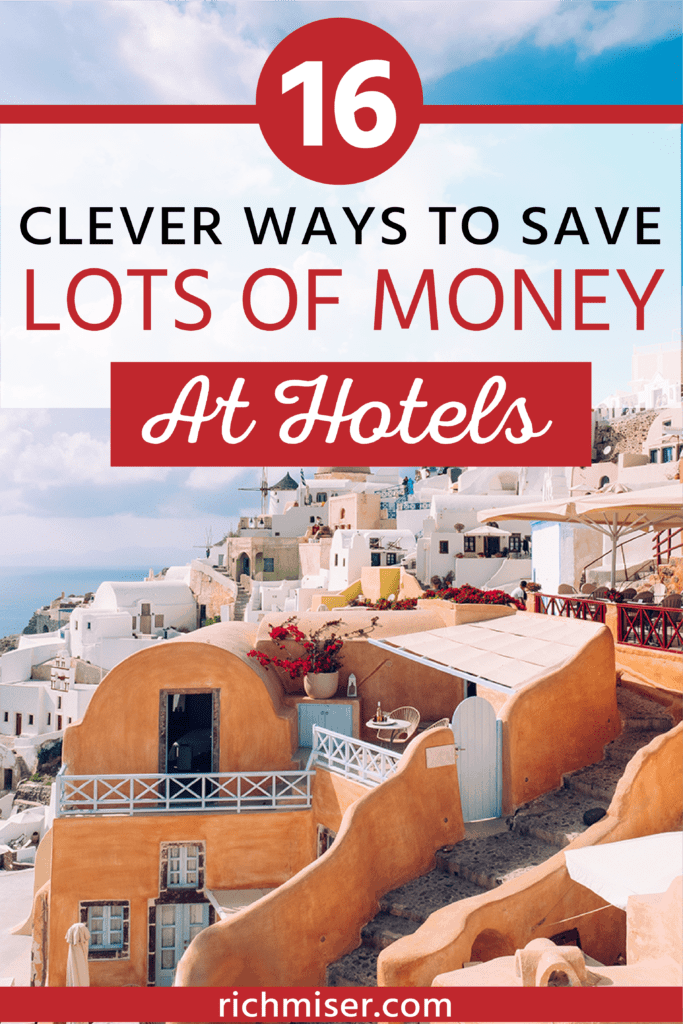 16 Clever Ways to Save Lots of Money At Hotels