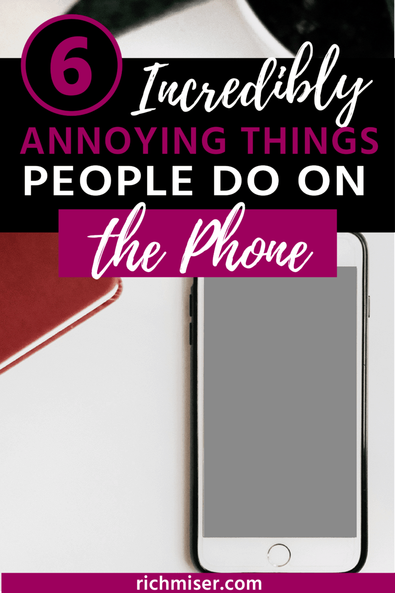 6 Incredibly Annoying Things People Do on the Phone