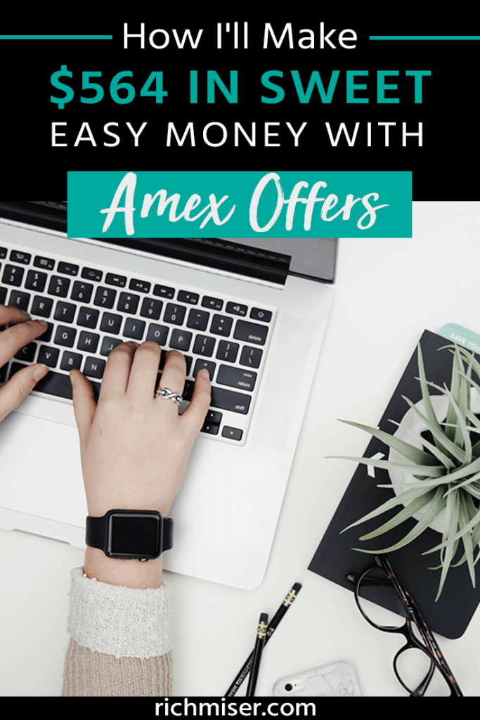 How I'll Make $564 in Sweet, Easy Money With Amex Offers