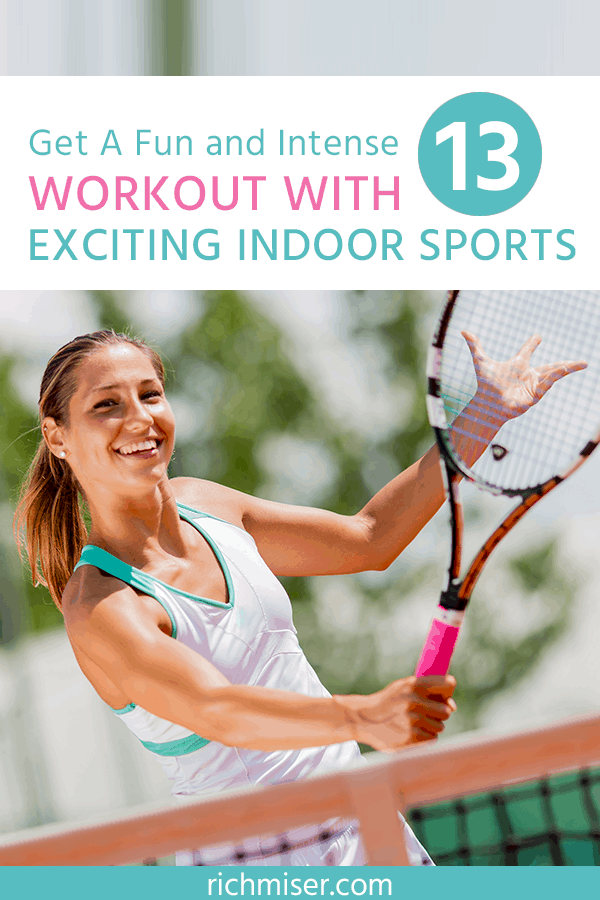 Get A Fun and Intense Workout With 13 Exciting Indoor Sports