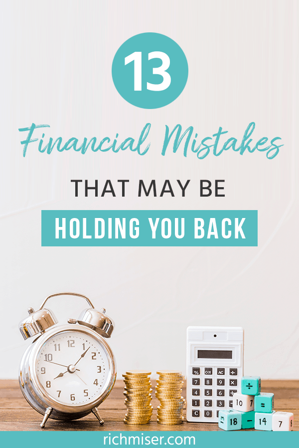 13 Financial Mistakes That May Be Holding You Back