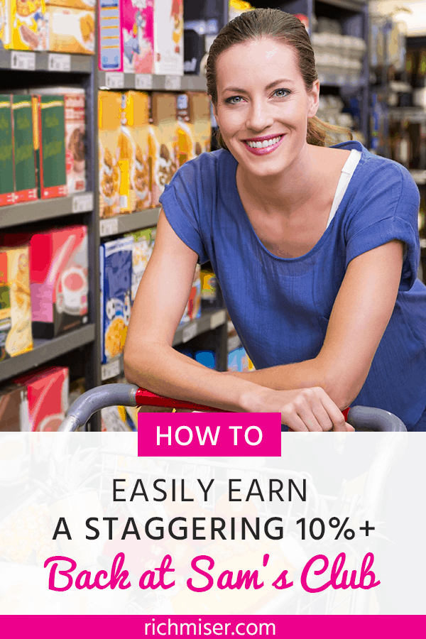 How to Easily Earn a Staggering 10%+ Back at Sam's Club