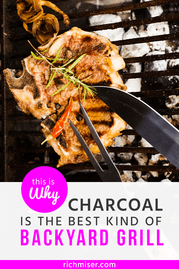 This is Why Charcoal is the Best Kind of Backyard Grill