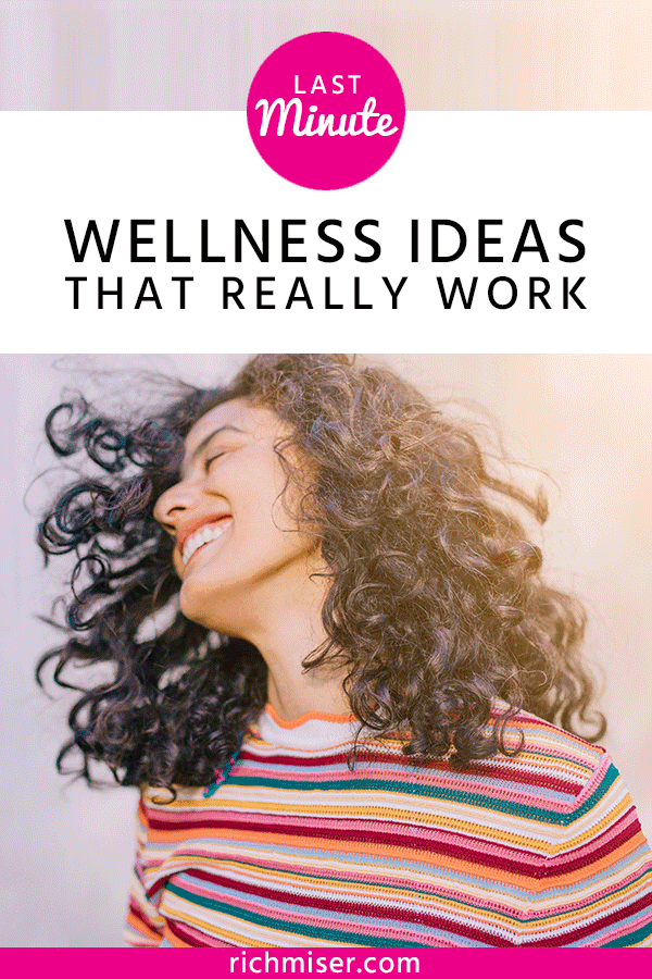 Last Minute Wellness Ideas that Really Work