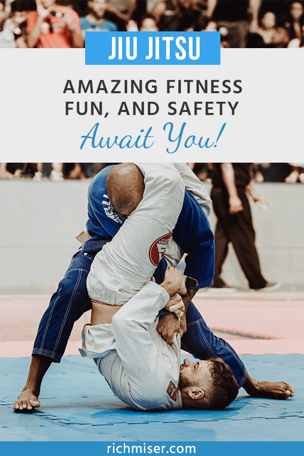 Jiu Jitsu: Amazing Fitness, Fun, and Safety Await You!