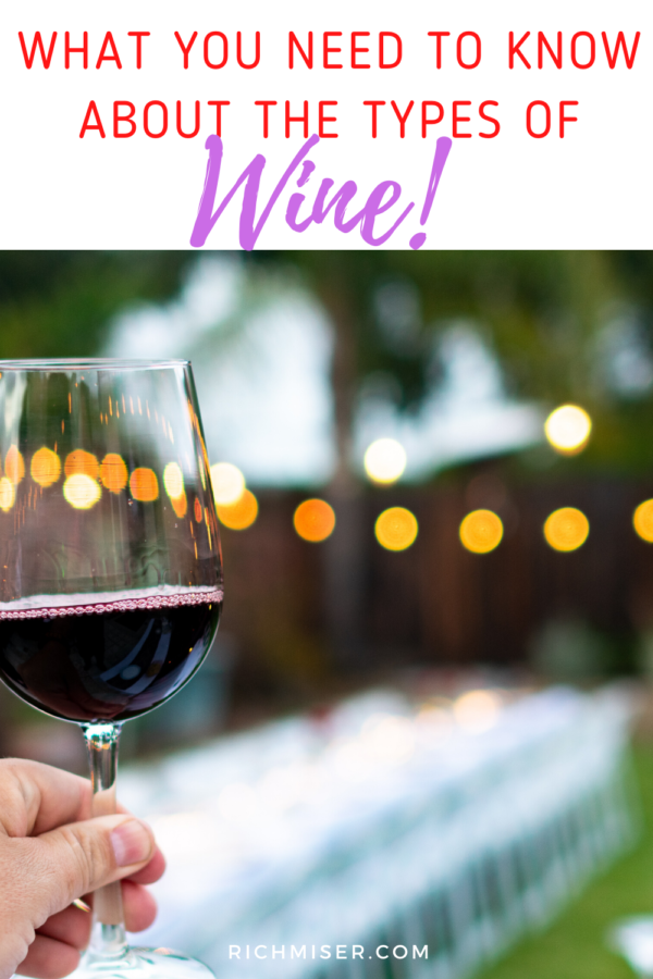 What You Need to Know About the Types of Wine
