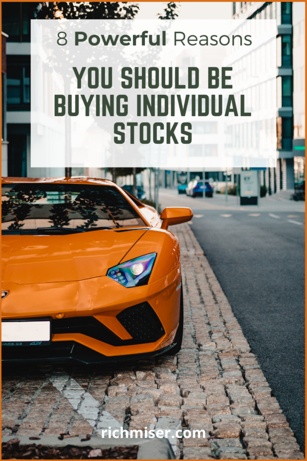 8 Powerful Reasons You Should Be Buying Individual Stocks