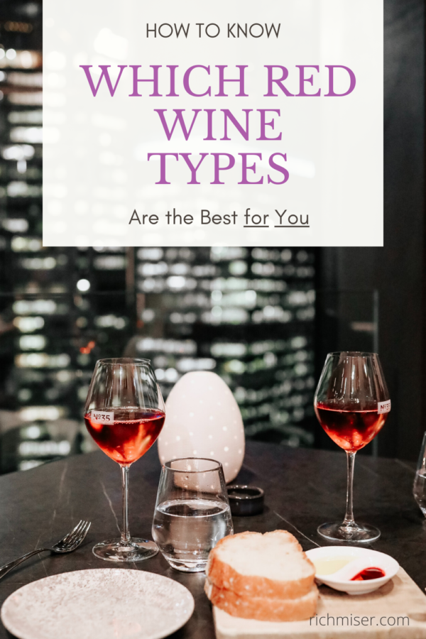 How to Know Which Red Wine Types are the Best for You