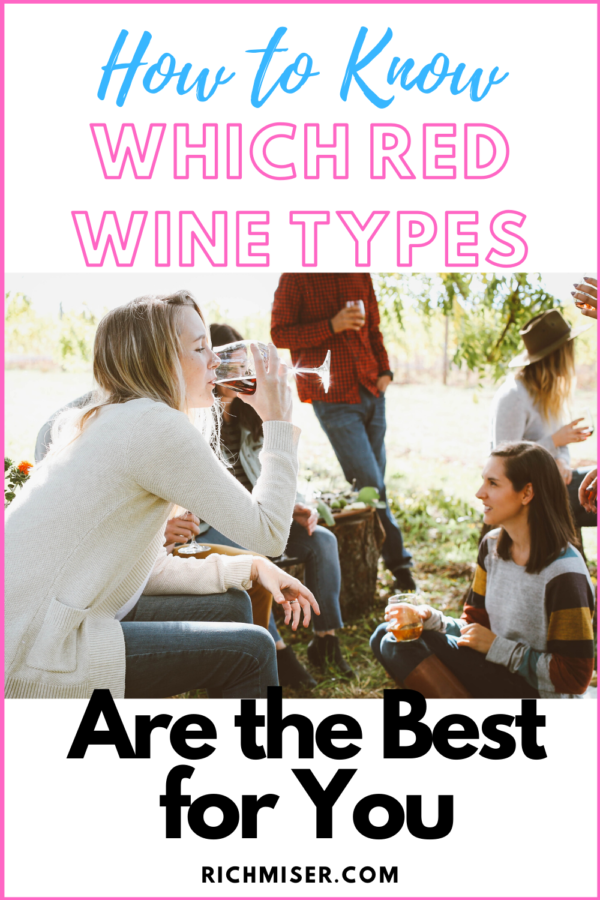 How to Know Which Red Wine Types are the Best for You