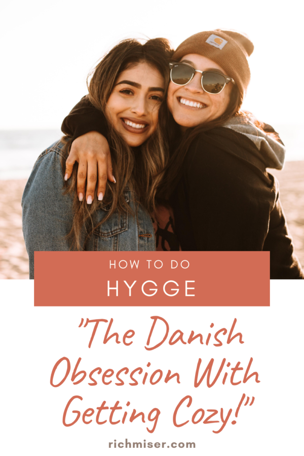 How to Do Hygge, "The Danish Obsession With Getting Cozy"