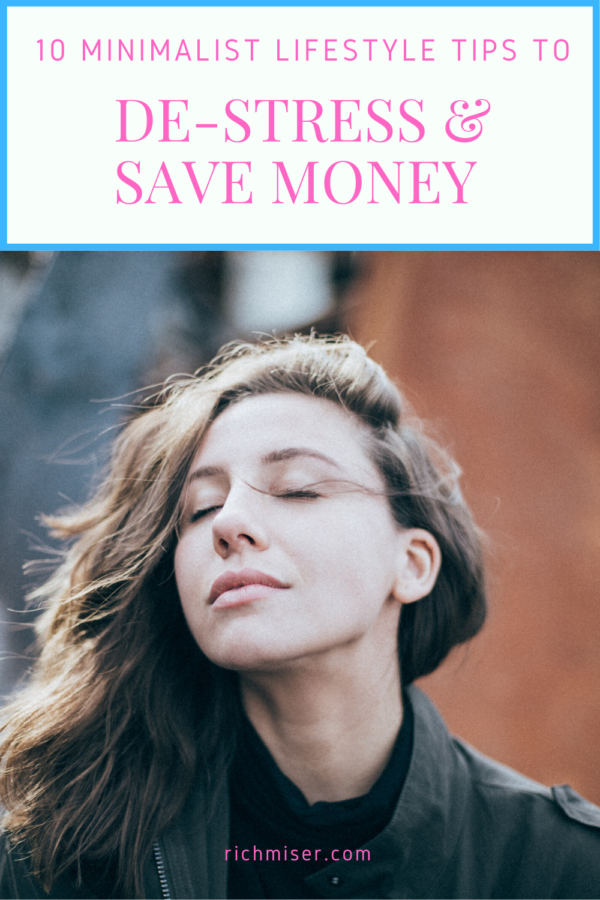 10 Minimalist Lifestyle Tips to De-Stress and Save Money