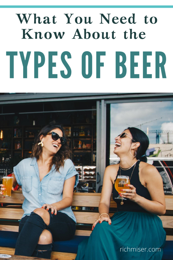 What You Need to Know About the Types of Beer