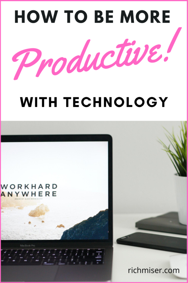 10 Easy Ways to be More Productive With Technology