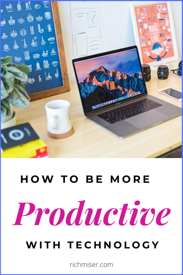 10 Easy Ways to be More Productive With Technology