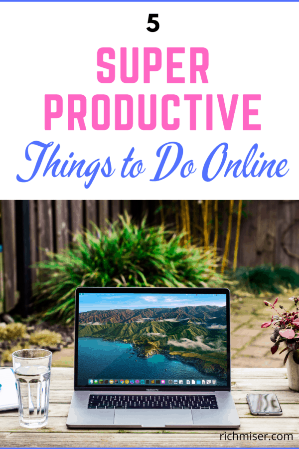 5 Super Productive Things to do Online Right Now