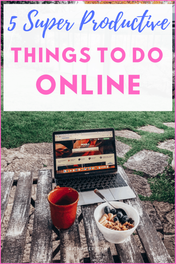 5 Super Productive Things to do Online Right Now