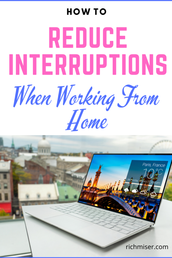 Here's How to Reduce Interruptions When You're Working From Home