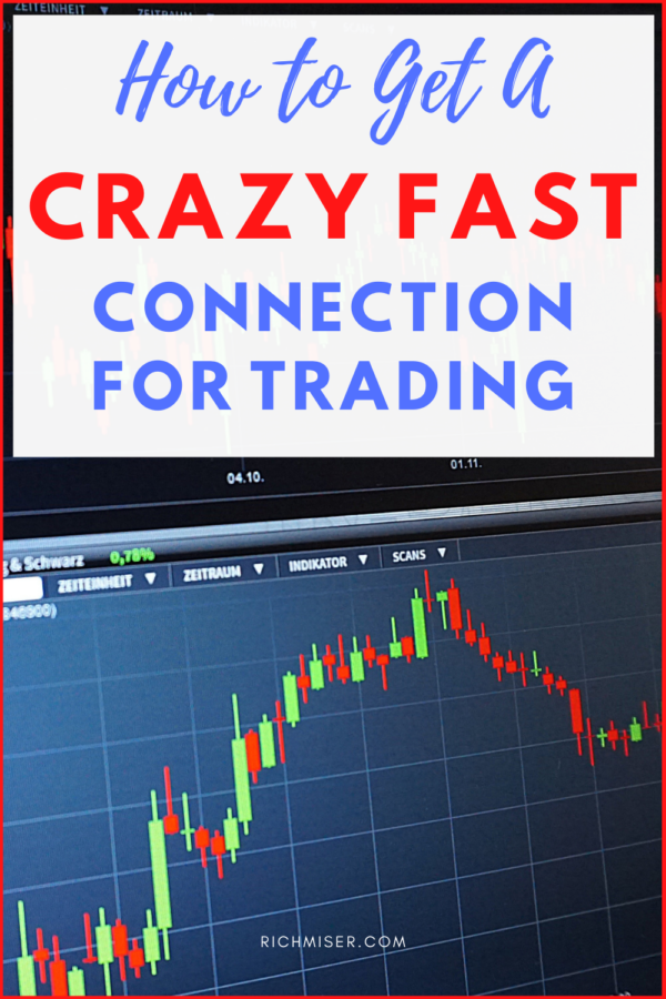 How to Get a Crazy Fast Connection for Trading